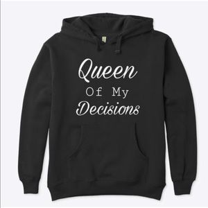 Queen of My Decisions Unisex Hoodies